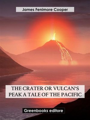 cover image of The Crater, or Vulcan's Peak--a Tale of the Pacific